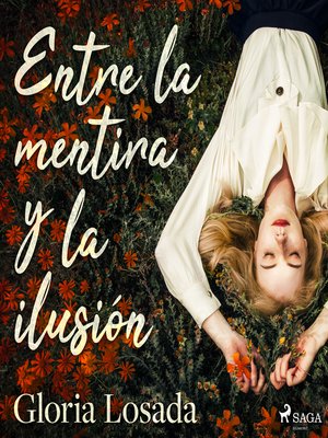 cover image of Entre la mentira y la ilusión